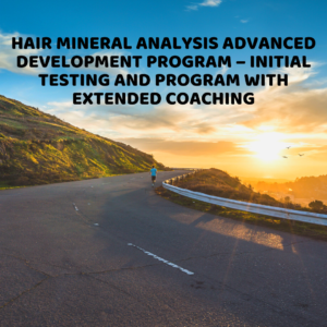 Hair Mineral Analysis Advanced Development Program – Initial Testing And Program with extended coaching